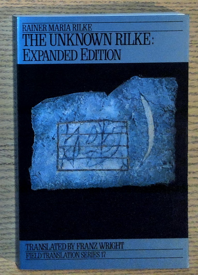 The Unknown Rilke: Expanded Edition, Selected Poems