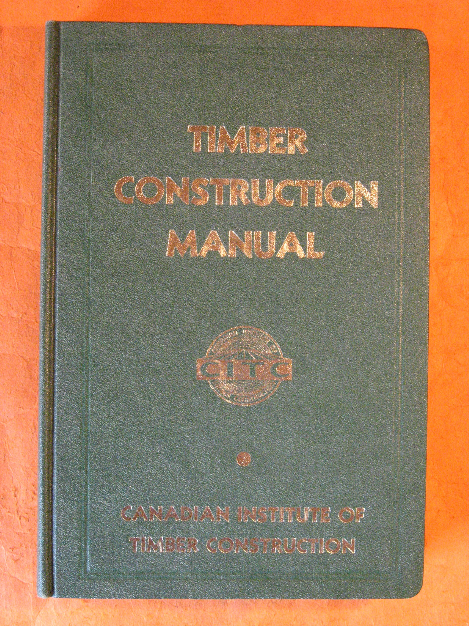 Timber Construction Manual: a Manual for Architechts and Engineers