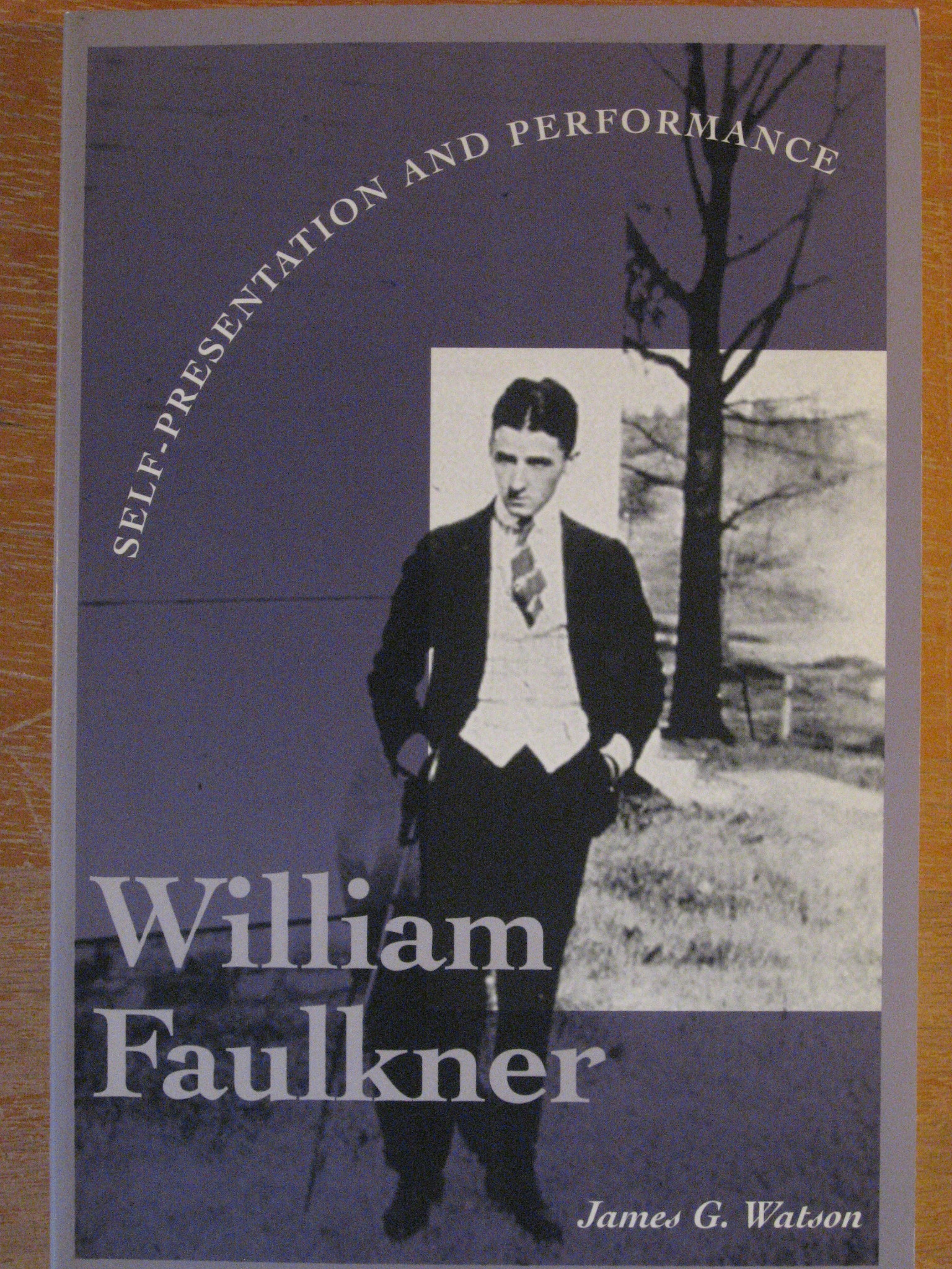 William Faulkner: Self-Presentation and Performance