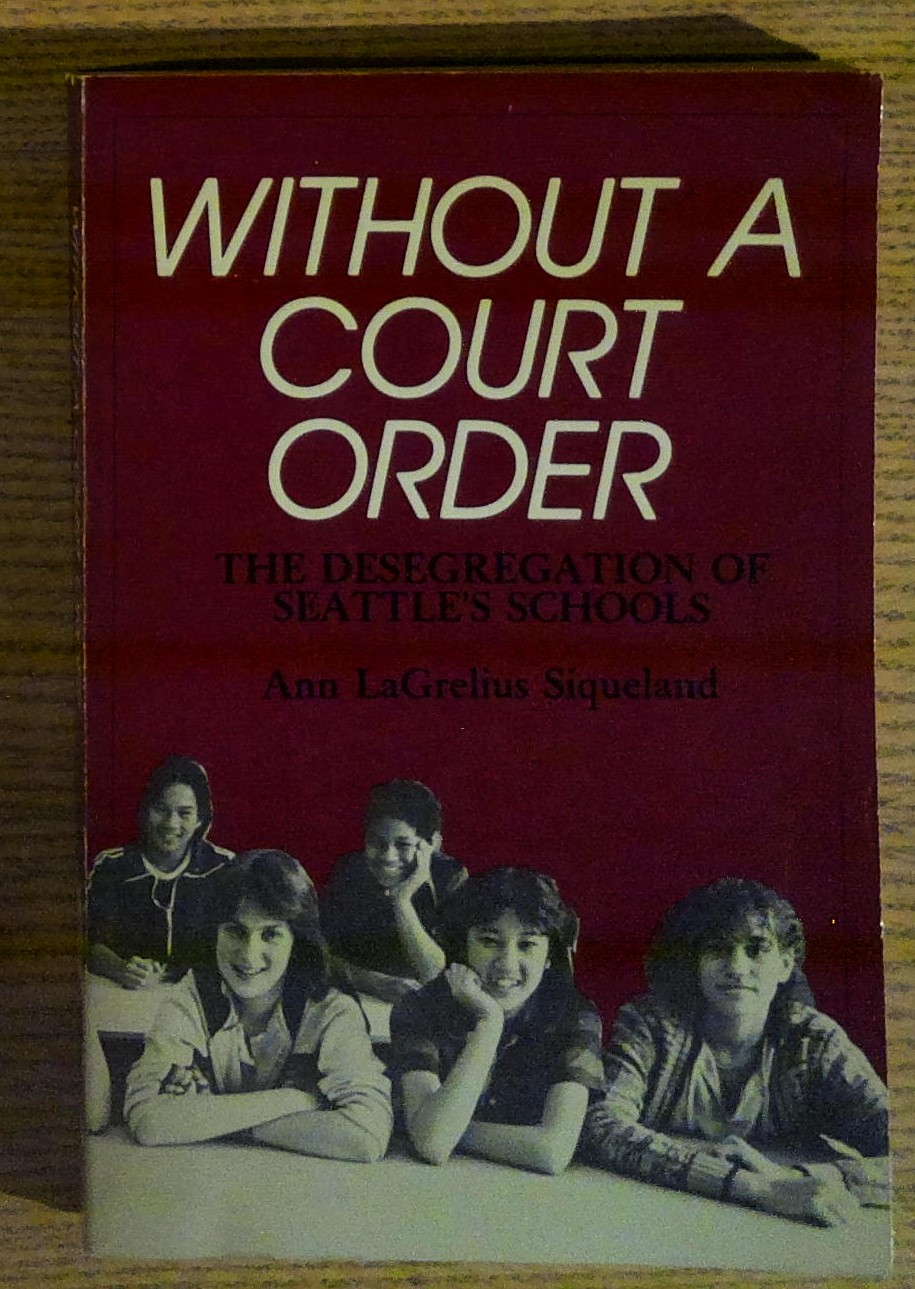 Without a Court Order: The Desegration of Seattle's Schools