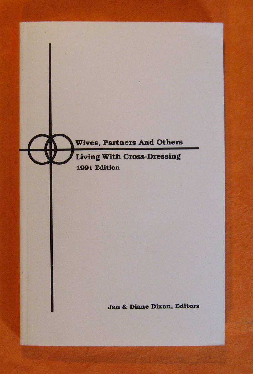 Wives, Partners and Others Living with Cross-Dressing 1991 Edition