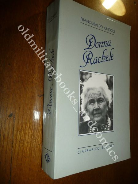 DONNA RACHELE FRANCOBALDO CHIOCCI BELLA BIOGRAFIA SULLA MOGLIE DEL DUCE