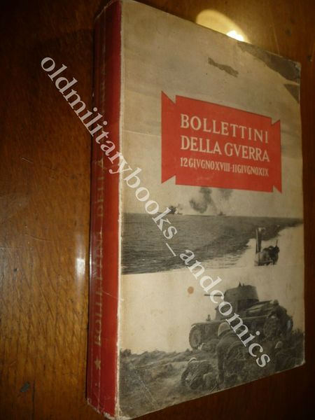 BOLLETTINI DELLA GUERRA 12 GIUGNO XVIII-11 GIUGNO XIX MEDAGLIE D'ORO …