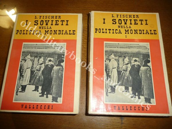 I SOVIETI NELLA POLITICA MONDIALE 1917-1929 LOUIS FISCHER I BIANCHI …