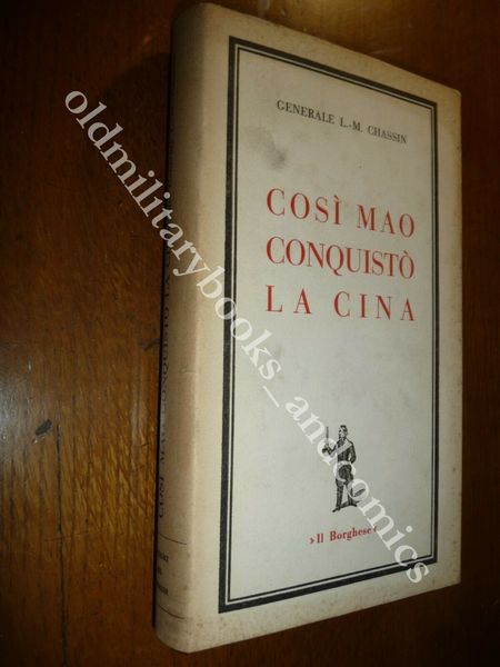 COSI MAO CONQUISTO LA CINA L.M. CHASSIN COME RIUSCI MAO …