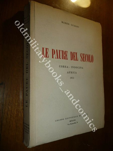 LE PAURE DEL SECOLO COREA INDOCINA AFRICA MANER LUALDI CONFLITTI …