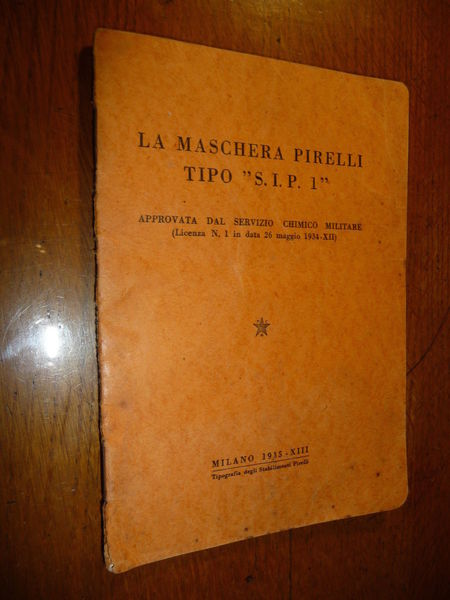 LA MASCHERA PIRELLI TIPO S.I.P. 1 APPROVATA DAL SERVIZIO CHIMICO …