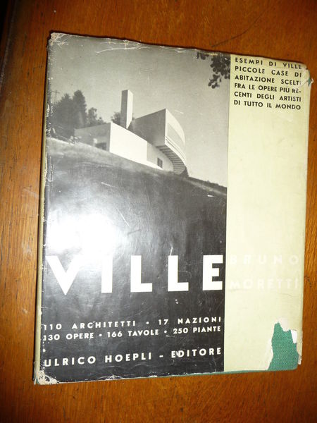 VILLE BRUNO MORETTI HOEPLI 1942 110 ARCHITETTI 17 NAZIONI 130 …