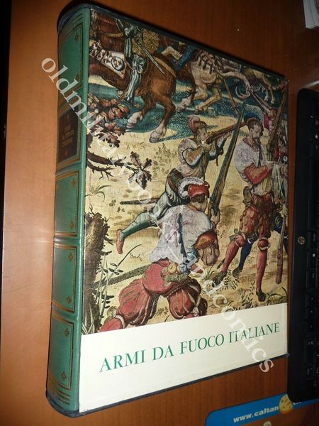 ARMI DA FUOCO ITALIANE DALLE ORIGINI AL RISORGIMENTO GAIBI 1962 …