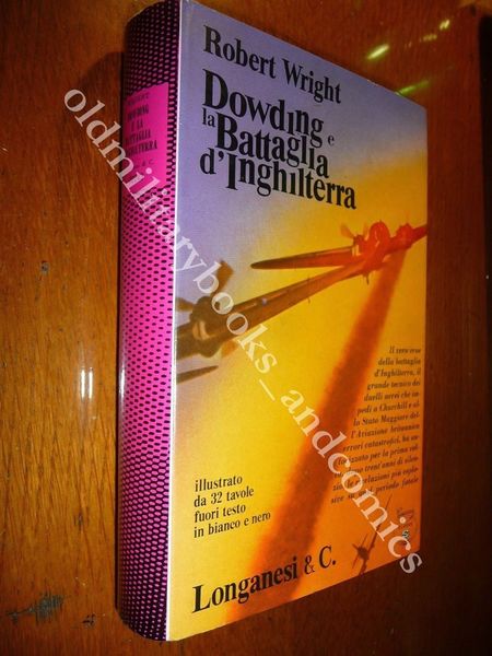 DOWDING E LA BATTAGLIA D'INGHILTERRA LONGANESI I^ Ed. IN PERFETTE …