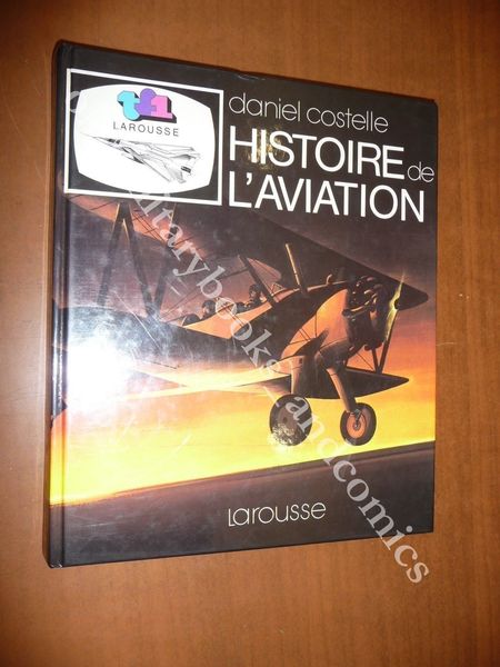 HISTOIRE DE L'AVIATION DANIEL COSTELLE 1978 AÉRONAUTIQUE AERONAUTICA AVIAZIONE