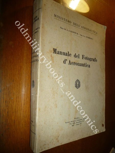 MANUALE DEL FOTOGRAFO D'AERONAUTICA TEN.COL. ZANETTI M. CAP. AVARELLO C. …