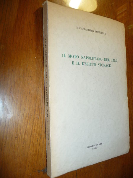 IL MOTO NAPOLETANO DEL 1585 E IL DELITTO STORACE MICHELANGELO …