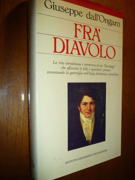 FRA DIAVOLO VITA DEL BRIGANTE CHE INVENTO LA GUERRIGLIA NELL'ITALIA …