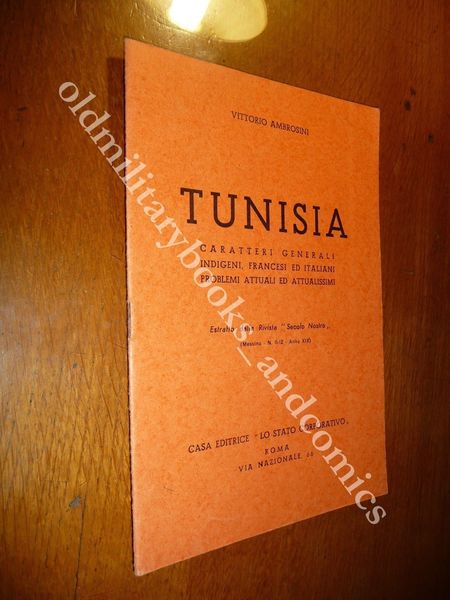 TUNISIA CARATTERI GENERALI INDIGENI FRANCESI ED ITALIANI PROBLEMI ATTUALI 1941