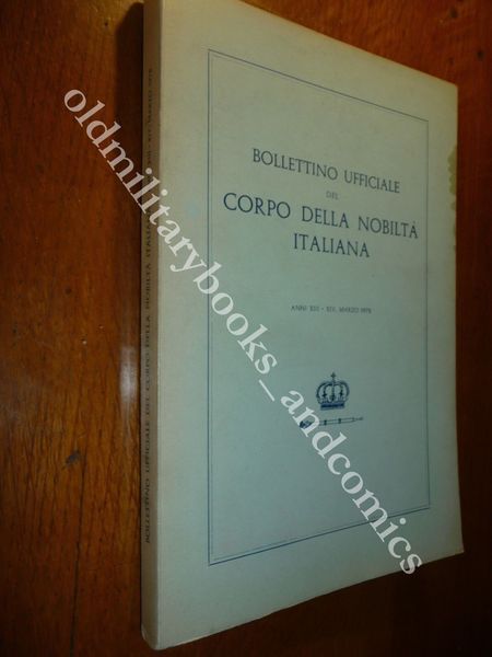 BOLLETTINO UFFICIALE DEL CORPO DELLA NOBILTA ITALIANA ANNI XIII-XIV MARZO …