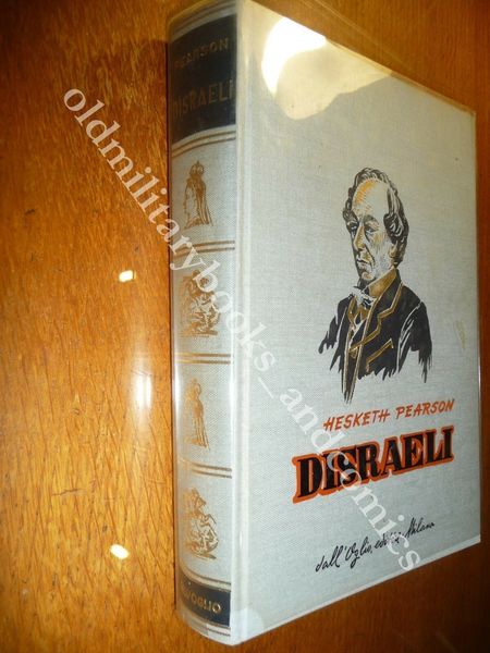 DISRAELI HESKETH PEARSON BIOGRAFIA IMPORTANTE STATISTA ETA VITTORIANA no SOVRACC