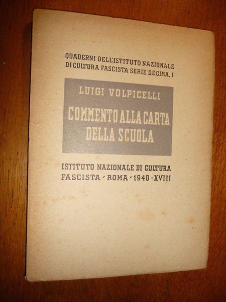 COMMENTO ALLA CARTA DELLA SCUOLA QUADERNI DELL 'ISTITUTO NAZIONALE FASCISTA …