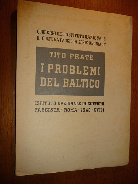 I PROBLEMI DEL BALTICO QUADERNI DELL 'ISTITUTO NAZIONALE FASCISTA 1940 …
