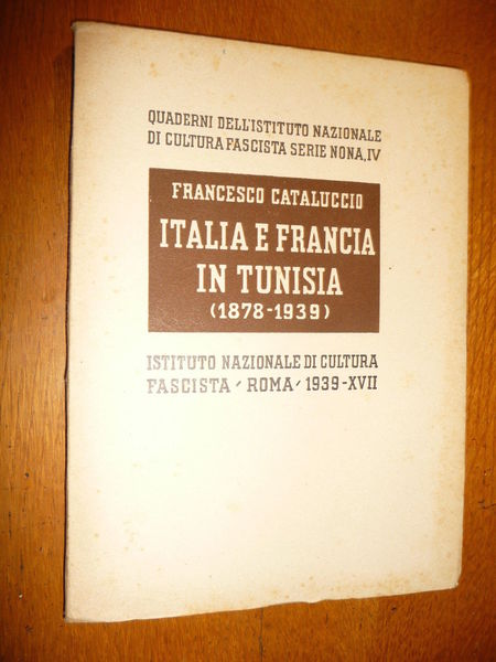 ITALIA E FRANCIA IN TUNISIA QUADERNI DELL 'ISTITUTO NAZIONALE FASCISTA …
