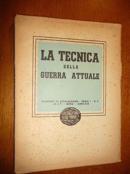 LA TECNICA DELLA GUERRA ATTUALE QUADERNI DELL 'ISTITUTO NAZIONALE FASCISTA …