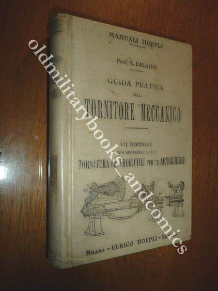 GUIDA PRATICA DEL TORNITORE MECCANICO TORNITURA DEI PROIETTILI PER ARTIGLIERIE