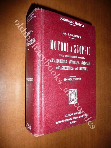 MOTORI A SCOPPIO AUTOMOBILE AUTOSCAFO AEROPLANO EGIDIO GARUFFA 1914 HOEPLI …