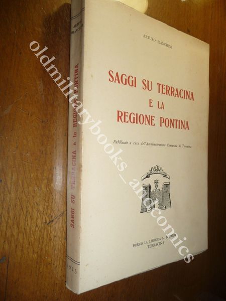 SAGGI SU TERRACINA E LA REGIONE PONTINA ARTURO BIANCHINI CONDIZIONI …