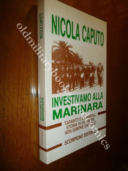 INVESTIVAMO ALLA MARINARA TARANTO E LA MARINA STORIA DI UN …