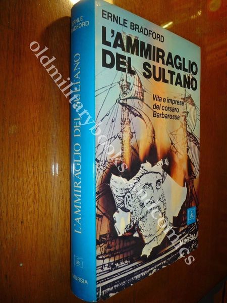L'AMMIRAGLIO DEL SULTANO VITA E IMPRESE DEL CORSARO BARBAROSSA FLOTTA …