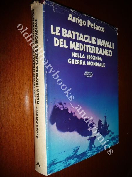 LE BATTAGLIE NAVALI DEL MEDITERRANEO NELLA SECONDA GUERRA MONDIALE A. …