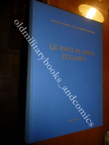 LE NAVI DI LINEA ITALIANE 1861-1969 GIORGERINI-NANI 1973 MARINA MILITARE
