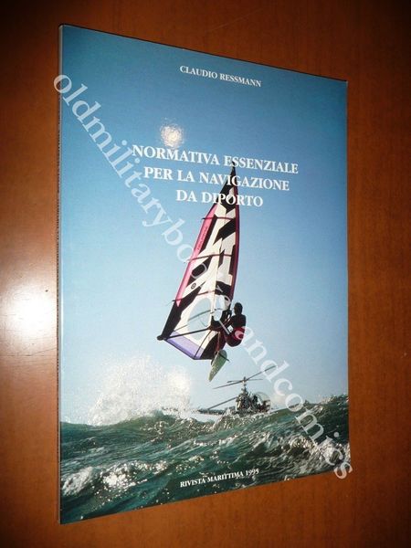 NORMATIVA ESSENZIALE PER LA NAVIGAZIONE DA DIPORTO CLAUDIO RESSMANN 1995 …
