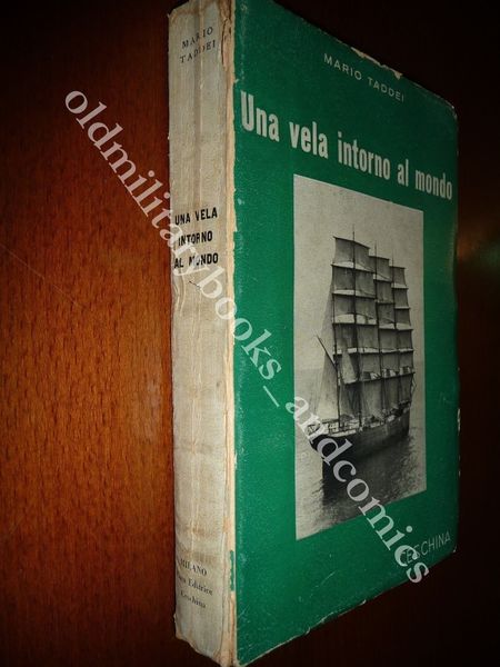 UNA VELA INTORNO AL MONDO MARIO TADDEI IMPORTANTE DEDICA DELL'A. …