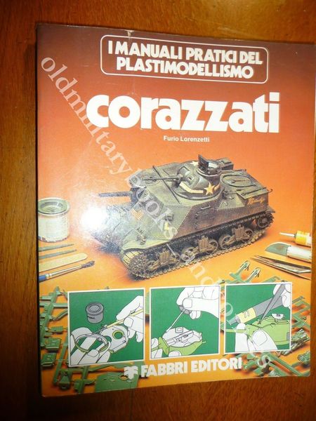 MANUALI PRATICI DEL PLASTIMODELLISMO CORAZZATI FURIO LORENZETTI FABBRI 1978