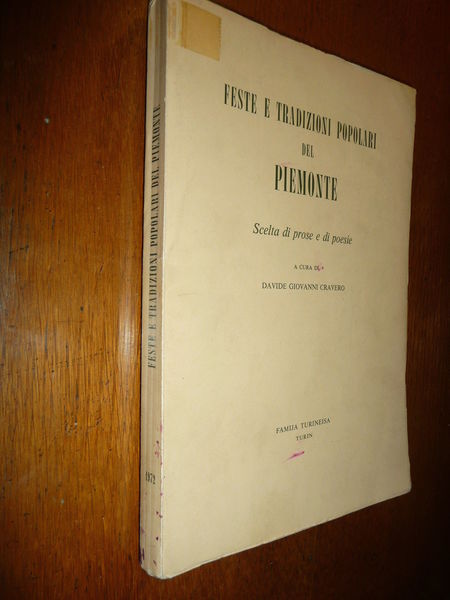 FESTE E TRADIZIONI POPOLARI DEL PIEMONTE SCELTA DI PROSE E …