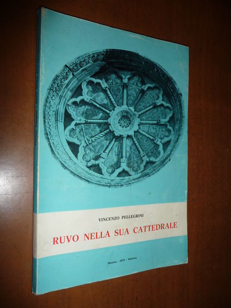 RUVO NELLA SUA CATTEDRALE VINCENZO PELLEGRINI 1970 BARI PUGLIA STORIA …