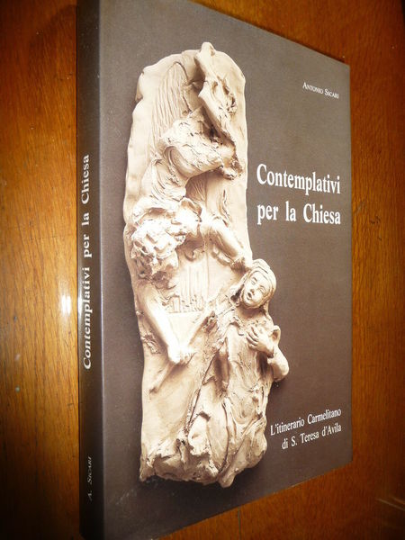CONTEMPLATIVI PER LA CHIESA L'ITINERARIO CARMELITANO DI S. TERESA D'AVILA …