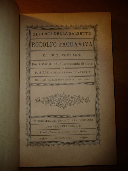 GLI EROI DELLA SALSETTE OSSIA RODOLFO D'AQUAVIVA E BEATI MARTIRI …