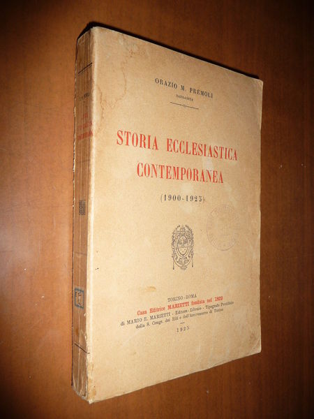 STORIA ECCLESIASTICA CONTEMPORANEA (1900-1925) 4 PAPI ORAZIO M. PREMOLI 1925