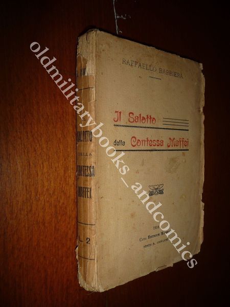 IL SALOTTO DELLA CONTESSA MAFFEI RAFFAELLO BARBIERA BIOGRAFIA E MEMORIE