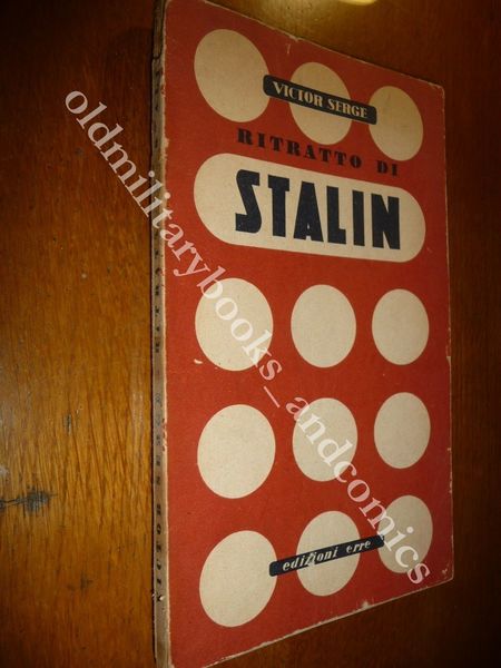 RSI RITRATTO DI STALIN VICTOR SERGE VOL DI PROPAGANDA CONTRO …