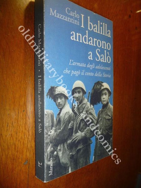 I BALILLA ANDARONO A SALO MAZZANTINI GLI ADOLESCENTI CHE MORIRONO …