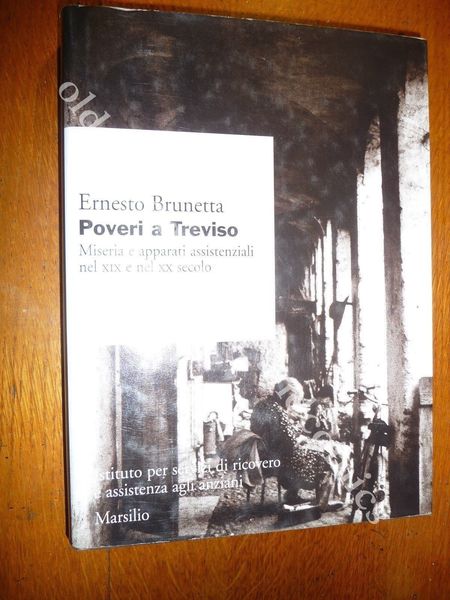 POVERI A TREVISO MISERIA E APPARATI ASSISTENZIALI NEL XIX e …
