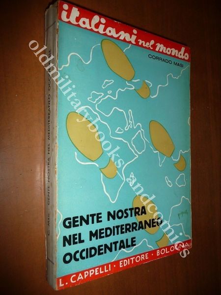 GENTE NOSTRA NEL MEDITERRANEO LIVORNO CORSICA TUNISIA ALGERIA CORRADO MASI …