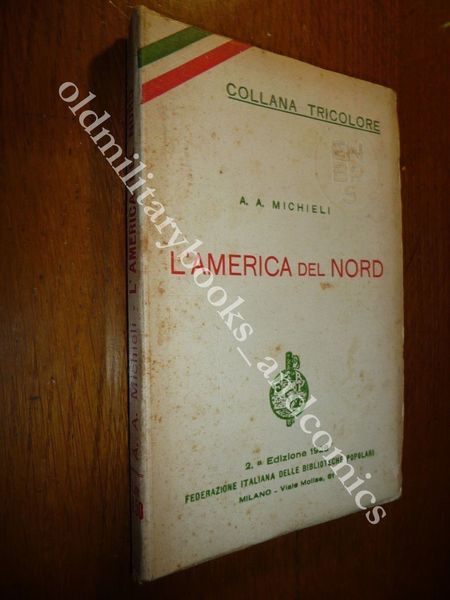 L'AMERICA DEL NORD A.A. MICHIELI PICCOLA GUIDA DEL CONTINENTE NORD-AMERICANO