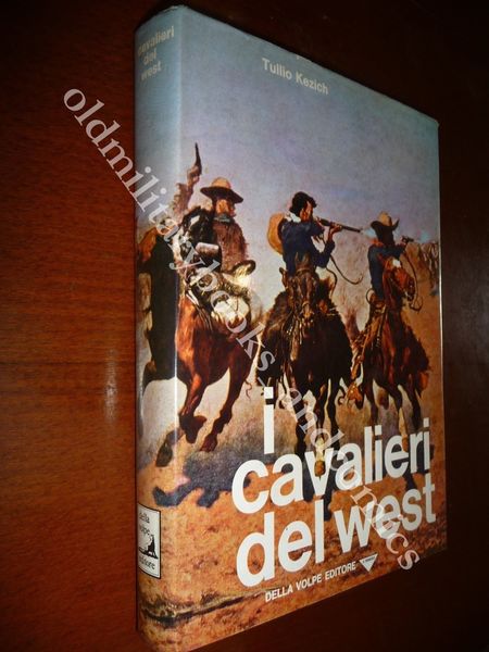 I CAVALIERI DEL WEST TULLIO KEZICH RARO VOL. SUI PERSONAGGI …