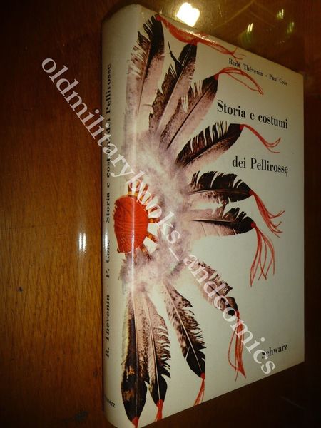 STORIA E COSTUMI DEI PELLIROSSE RENE THEVENIN - PAUL COZE …
