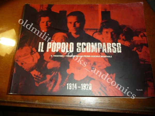 IL POPOLO SCOMPARSO IL TRENTINO I TRENTINI NELLA PRIMA GUERRA …