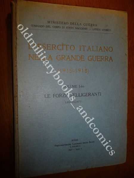 L'ESERCITO ITALIANO NELLA GRANDE GUERRA Vol I Bis LE FORZE …